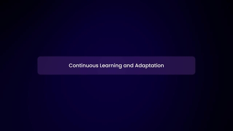 Thumbnail for Continuous Learning and Adaptation