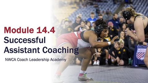 Thumbnail for Module 14.4 Successful Assistant Coaching