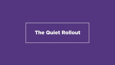 Thumbnail for The Quiet Rollout