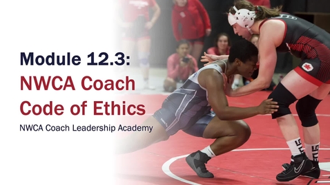Thumbnail for Module 12.3 NWCA Coach Code of Ethics