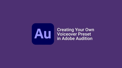 Thumbnail for Creating Your Own Voiceover Preset in Adobe Audition Tutorial