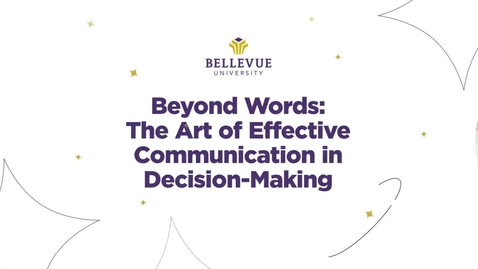 Thumbnail for Beyond Words: The Art of Effective Communication in Decision-Making