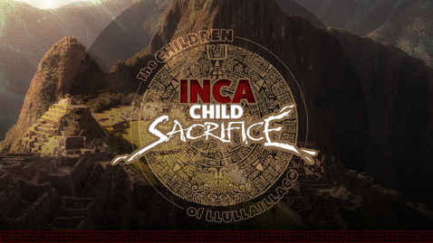 Thumbnail for The Children of Llullaillaco