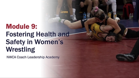 Thumbnail for Module 9.3 Fostering Health and Safety in Women's Wrestling