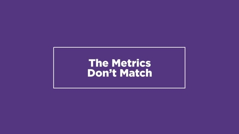 Thumbnail for The Metrics Don't Match