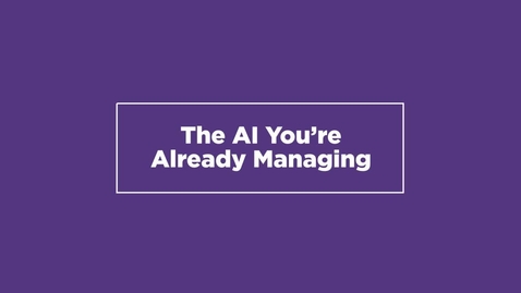 Thumbnail for The AI You're Already Managing