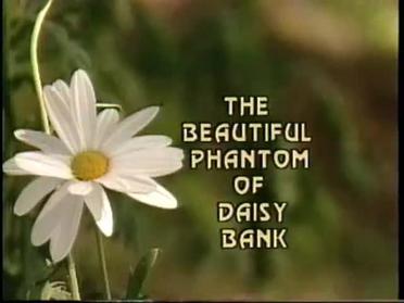 the beautiful phantom of daisy bank