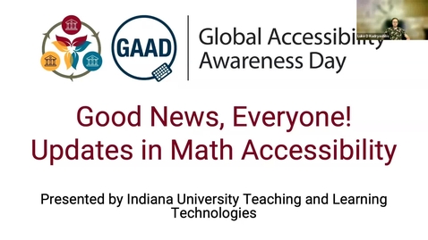 Thumbnail for GAAD 2025 - A4: Good News, Everyone! Updates in Math Accessibility