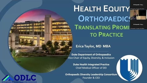 Thumbnail for 06/28/24 | Erica Taylor, MD: Health Equity in Orthopaedics