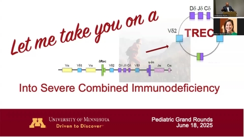 Thumbnail for &quot;Join me on a TREC into Severe Combined Immunodeficiency&quot; with Christen Ebens, MD, MPH