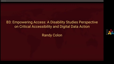 Thumbnail for GAAD 2023 - B3: Empowering access: a disability studies perspective on critical accessibility and digital data - Randy D. Colón
