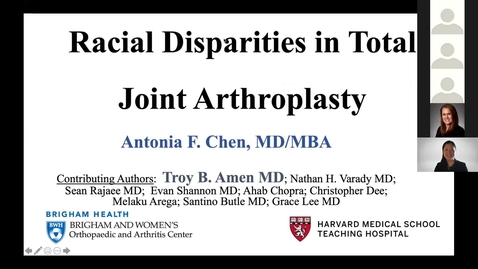 Thumbnail for entry 12/12/21 | Antonia Chen, MD: Racial Disparities in Total Joint Arthroplasty 