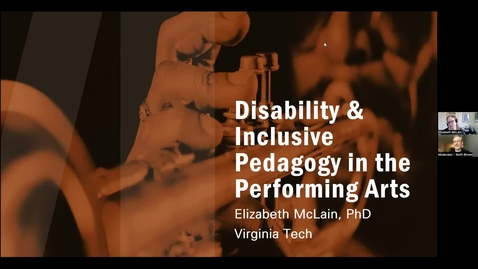 Thumbnail for entry GAAD 2023 - A1: Disability and Inclusive Pedagogy in the Performing Arts - Elizabeth McLain
