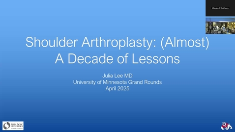 Thumbnail for 04/10/25 | Julia Lee, MD: Shoulder Arthroplasty — (Almost) A Decade of Lessons