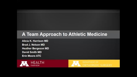 Thumbnail for 04/07/23 | Alicia Harrison, MD, Heather Bergeson, MD, Bradley Nelson, MD &amp; David Smith, DO: A Team Approach to Athletic Medicine &amp; Sports Coverage