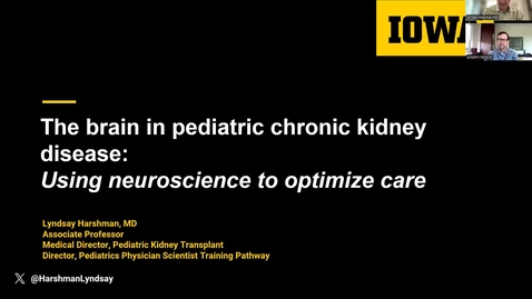 Thumbnail for &quot;The brain in pediatric chronic kidney disease: Using neuroscience to optimize care&quot; with Lyndsay Harshman, MD MS (7.9.25)
