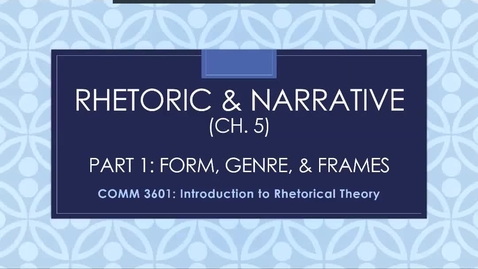 Thumbnail for RRT Chapter 11 -- Rhetoric and Narrative Part 1 - Form Genre, and Frame Theory (12 minutes)