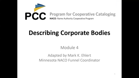 Thumbnail for NACO Training Session 4: Describing Corporate Bodies