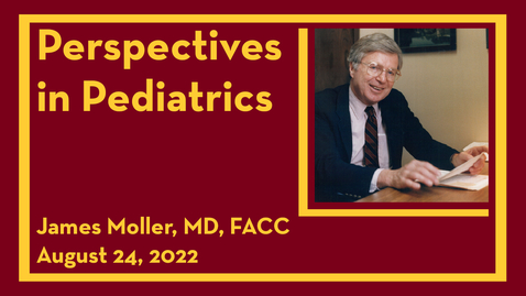 Thumbnail for Perspectives in Pediatrics: Jim Moller