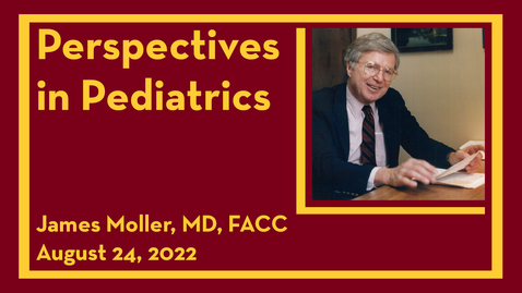 Thumbnail for entry Perspectives in Pediatrics: Jim Moller