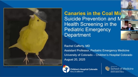 Thumbnail for &quot;Canaries in the Coal Mine: Suicide Prevention and Mental Health Screening in the Pediatric Emergency Department&quot; with Rachel Cafferty, MD (8.20.25)