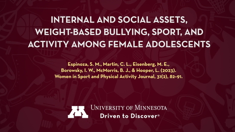 Thumbnail for entry Internal And Social Assets, Weight-Based Bullying, Sport, And Activity Among Female Adolescents