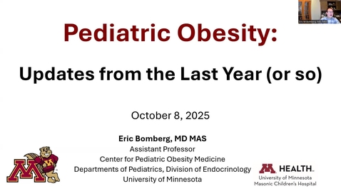 Thumbnail for &quot;Pediatric Obesity: Updates from the Last Year (or so)&quot; with Eric Bomberg, MD (10.8.25)