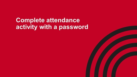 Thumbnail for Complete Attendance activity with a Password.mp4