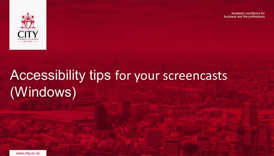 Accessibility Tips for your Screencasts (Windows)