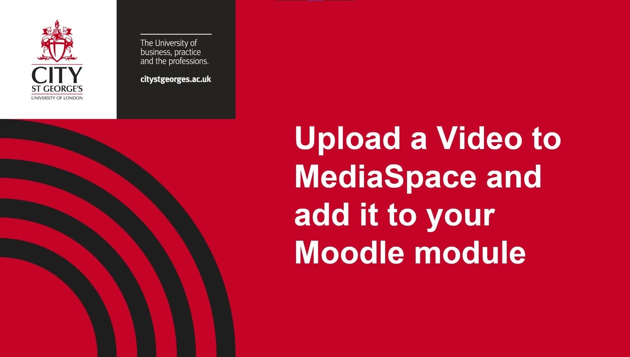 Screencast Upload a Video to MediaSpace and add to your Moodle module